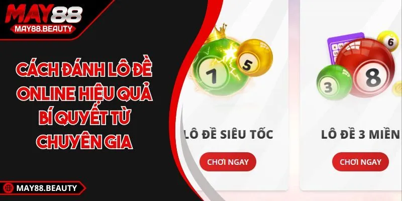 Cách đánh lô đề online tại MAY88